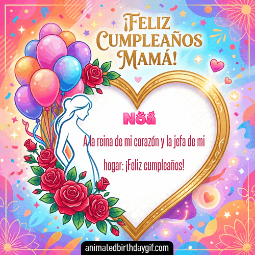 GIF animado de cumpleaños Mi Mamá Noa diseño 2