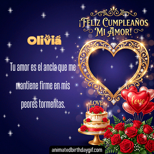 GIF animado de cumpleaños para Olivia: Corazon de oro. Personalizable con mensaje.
