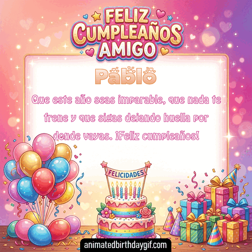 GIF animado de cumpleaños Mi Amigo Pablo diseño 5