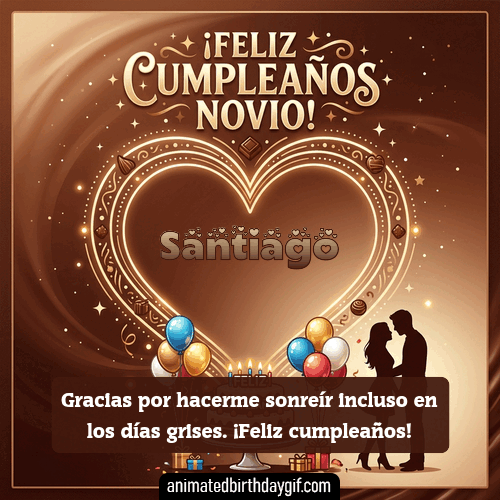 GIF animado de cumpleaños Mi Novio Santiago diseño 8