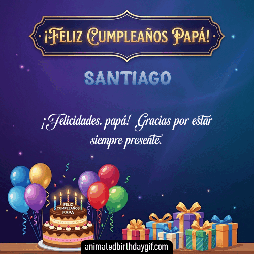 GIF animado de cumpleaños Mi Papá Santiago diseño 9