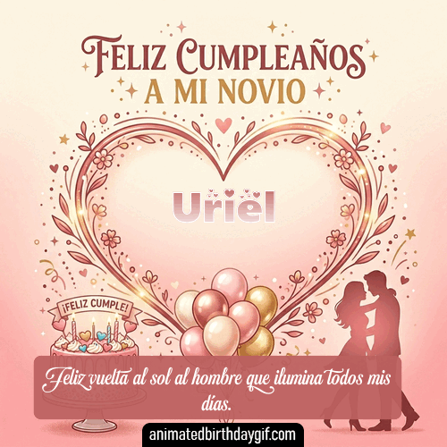 GIF animado de cumpleaños Mi Novio Uriel diseño 1