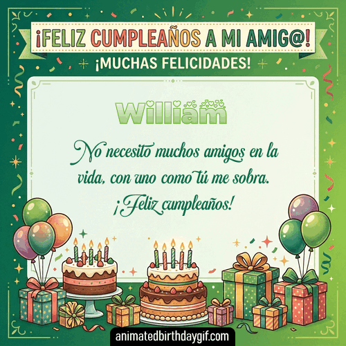 GIF animado de cumpleaños Mi Amigo William diseño 10